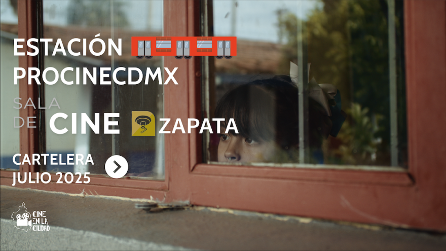 Cartelera Estación PROCINE julio 2025